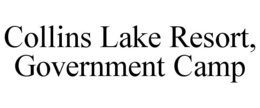 COLLINS LAKE RESORT, GOVERNMENT CAMP trademark