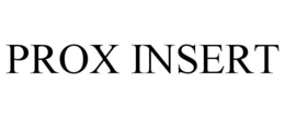 PROX INSERT trademark