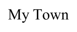 MY TOWN trademark