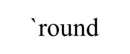 `ROUND trademark