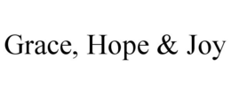 GRACE, HOPE & JOY trademark