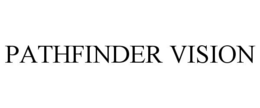 PATHFINDER VISION trademark