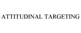 ATTITUDINAL TARGETING trademark