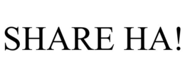 SHARE HA! trademark