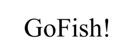 GOFISH! trademark
