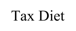 TAX DIET trademark