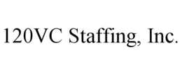 120VC STAFFING, INC. trademark
