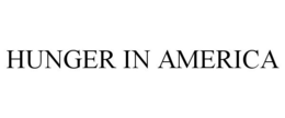 HUNGER IN AMERICA trademark