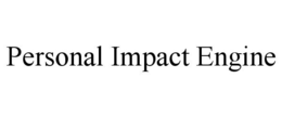 PERSONAL IMPACT ENGINE trademark