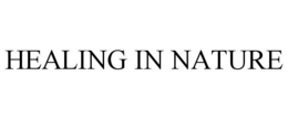 HEALING IN NATURE trademark