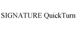 SIGNATURE QUICKTURN trademark