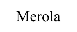 MEROLA trademark