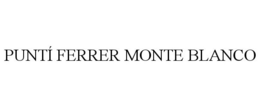 PUNTÍ FERRER MONTE BLANCO trademark