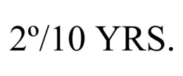 2º/10 YRS. trademark