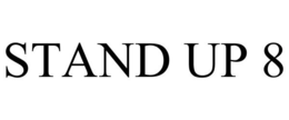 STAND UP 8 trademark