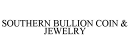 SOUTHERN BULLION COIN & JEWELRY trademark
