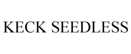KECK SEEDLESS trademark