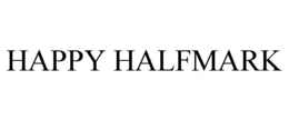 HAPPY HALFMARK trademark