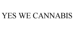YES WE CANNABIS trademark