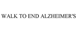 WALK TO END ALZHEIMER'S trademark
