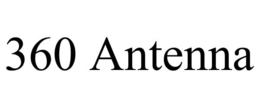 360 ANTENNA trademark