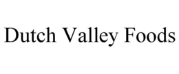 DUTCH VALLEY FOODS trademark