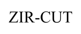 ZIR-CUT trademark
