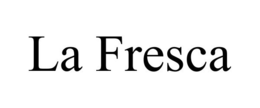 LA FRESCA trademark