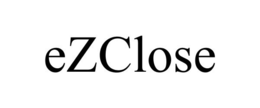 EZCLOSE trademark