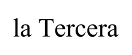LA TERCERA trademark