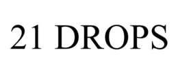 21 DROPS trademark