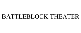 BATTLEBLOCK THEATER trademark