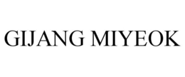 GIJANG MIYEOK trademark