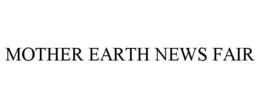 MOTHER EARTH NEWS FAIR trademark