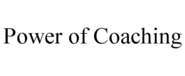 POWER OF COACHING trademark