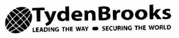 TYDENBROOKS LEADING THE WAY SECURING THE WORLD trademark