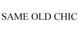 SAME OLD CHIC trademark