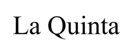 LA QUINTA trademark