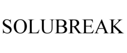 SOLUBREAK trademark