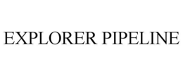 EXPLORER PIPELINE trademark
