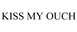 KISS MY OUCH trademark