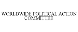 WORLDWIDE POLITICAL ACTION COMMITTEE trademark