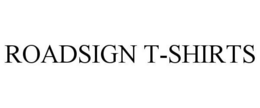 ROADSIGN T-SHIRTS trademark