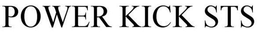 POWER KICK STS trademark