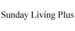 SUNDAY LIVING PLUS trademark