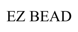 EZ BEAD trademark