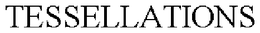 TESSELLATIONS trademark