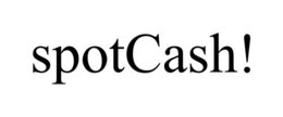 SPOTCASH! trademark