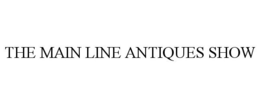 THE MAIN LINE ANTIQUES SHOW trademark