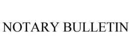 NOTARY BULLETIN trademark